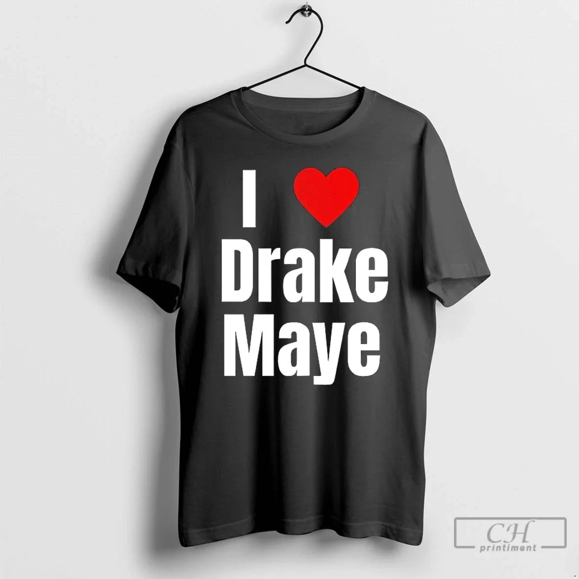 Premium I Love Drake Maye 2026 - T-Shirt, Sweatshirt, Hoodie