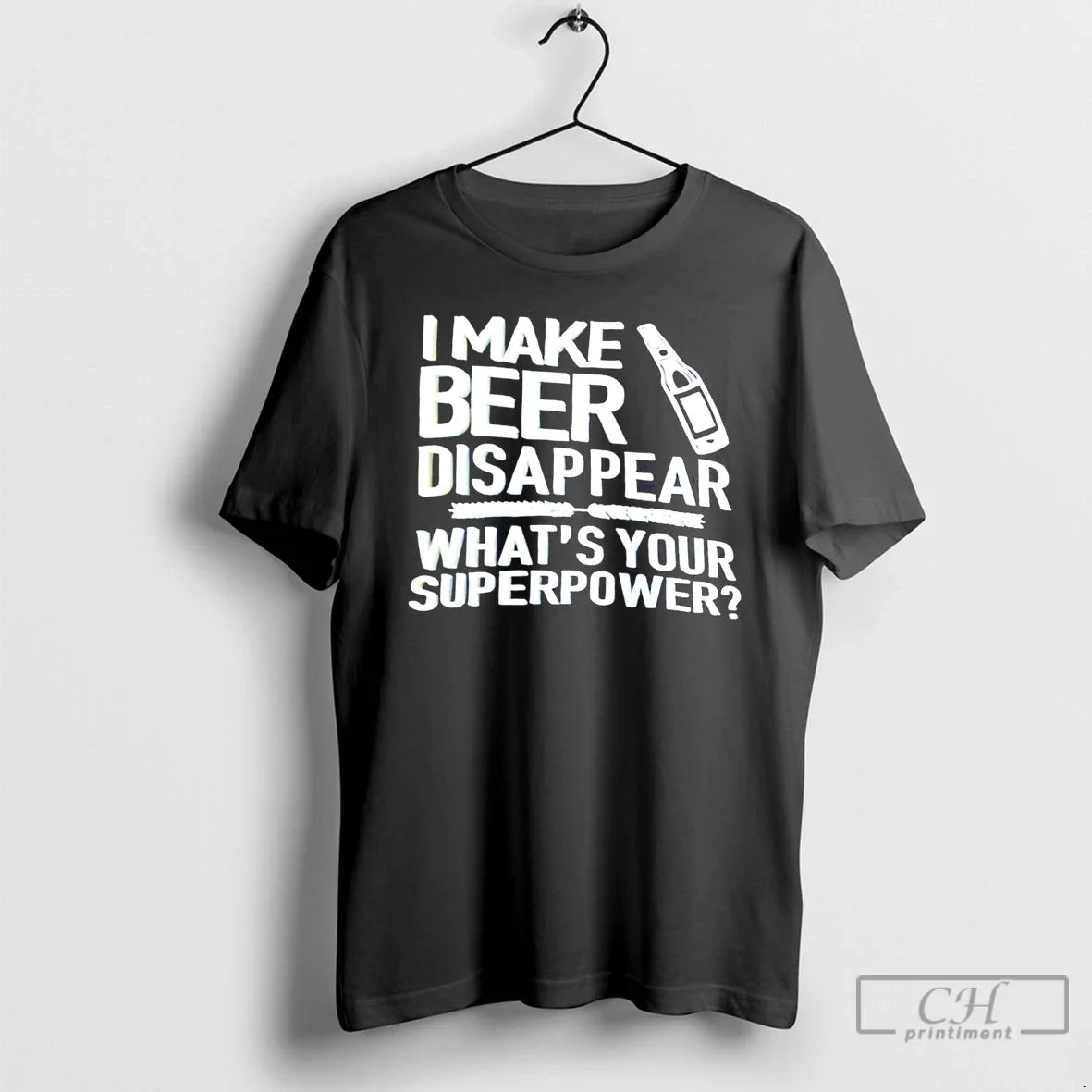 Premium I Make Beer Disappear Whats Your Superpower - Adult & Kids T-Shirts, Sweatshirts & Hoodies apparel design preview 1
