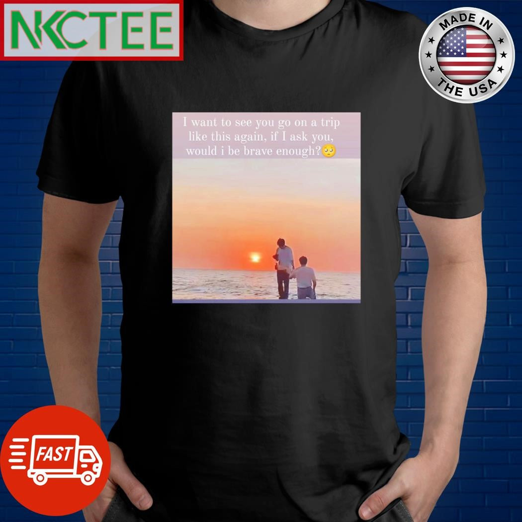 Premium I want to see you go on a trip like this again JoongDunk shirt Unisex T-shirt, Sweatshirt, Hoodie, Long Sleeve Tee - T-Shirt, Sweatshirt, Hoodie