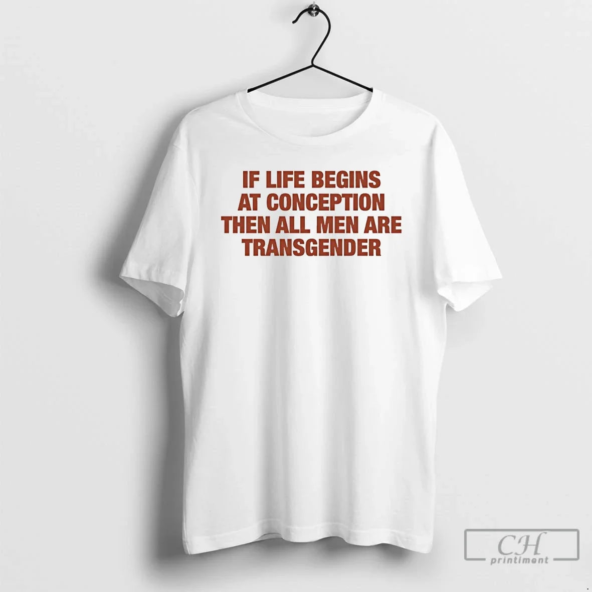 Premium If Life Begins At Conception Then All Men Are Transgender Unisex T-shirt, Sweatshirt, Hoodie, Long Sleeve Tee - T-Shirt, Sweatshirt, Hoodie