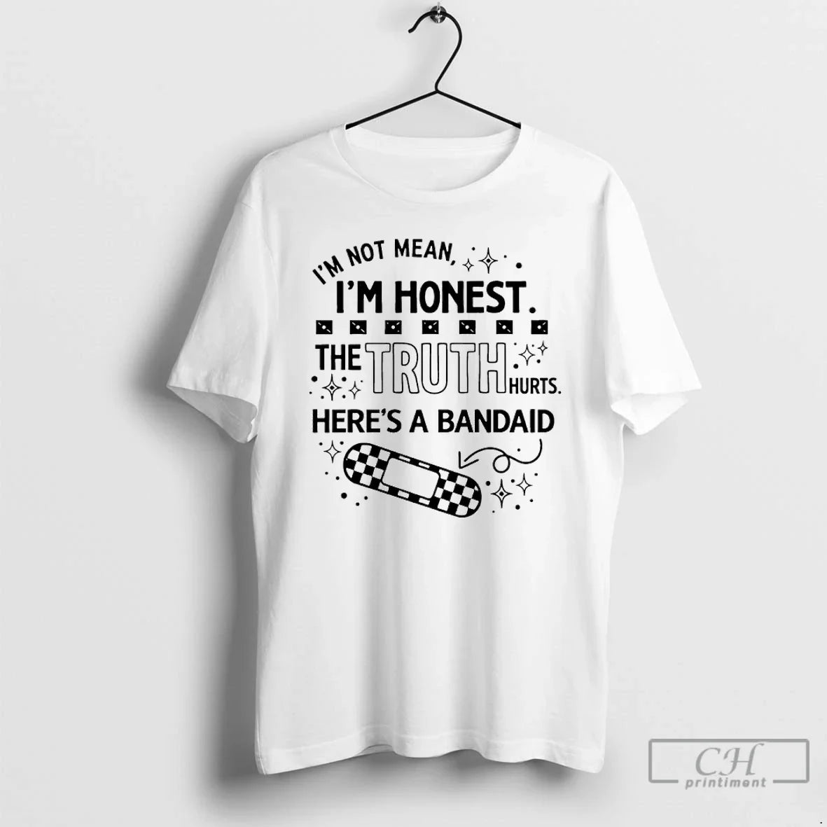 Premium Im Not Mean Im Honest The Truth Hurts Heres A Bandaid T Shirts Sweater - T-Shirt, Sweatshirt, Hoodie