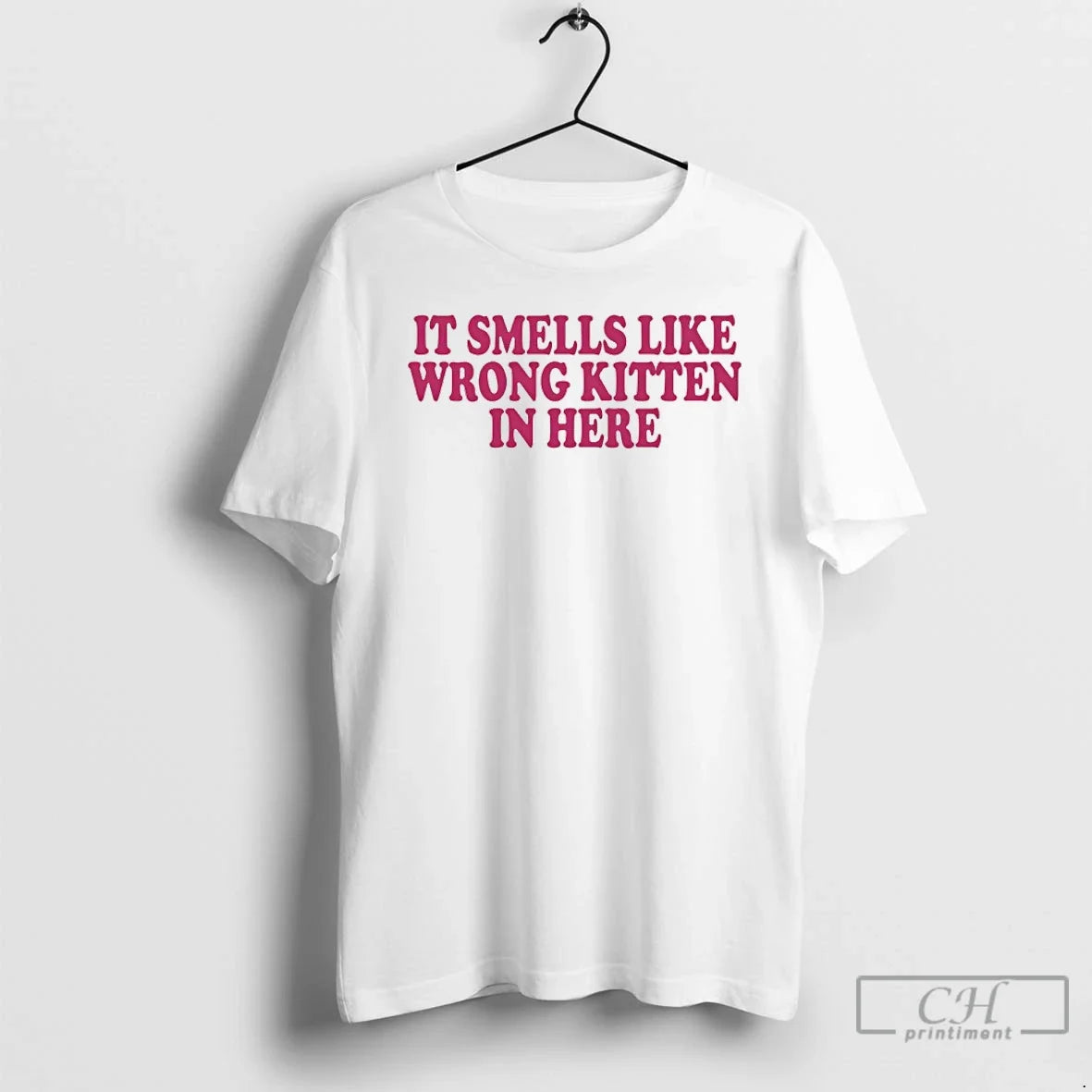 Premium It Smells Like Wrong Kitten In Here - T-Shirt, Sweatshirt, Hoodie