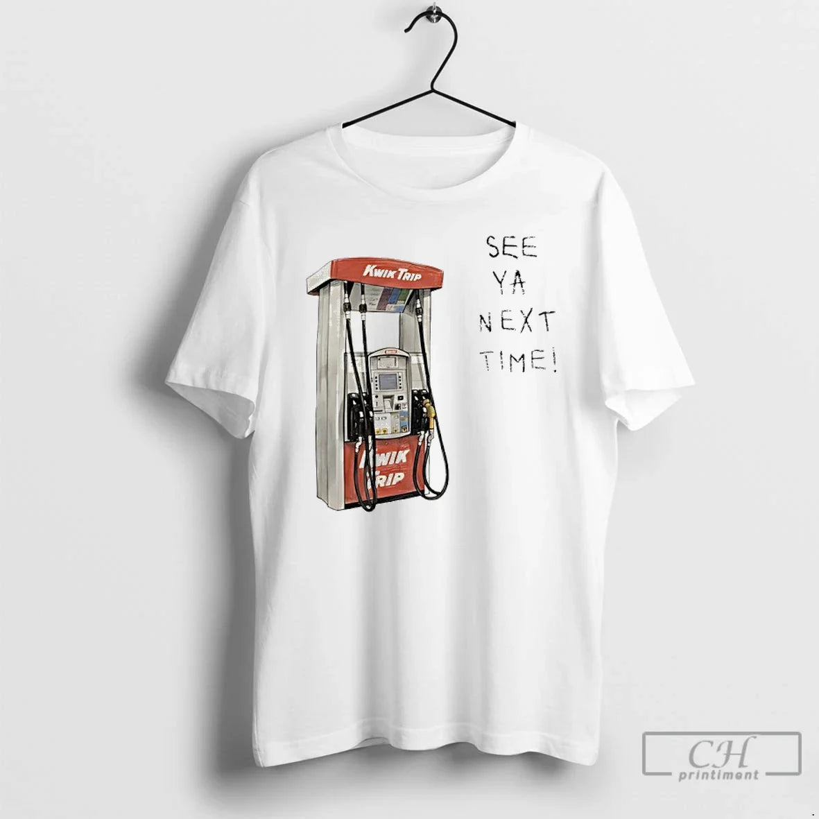 Premium Kwik Trip Pump See Ya Next Time - T-Shirt, Sweatshirt, Hoodie