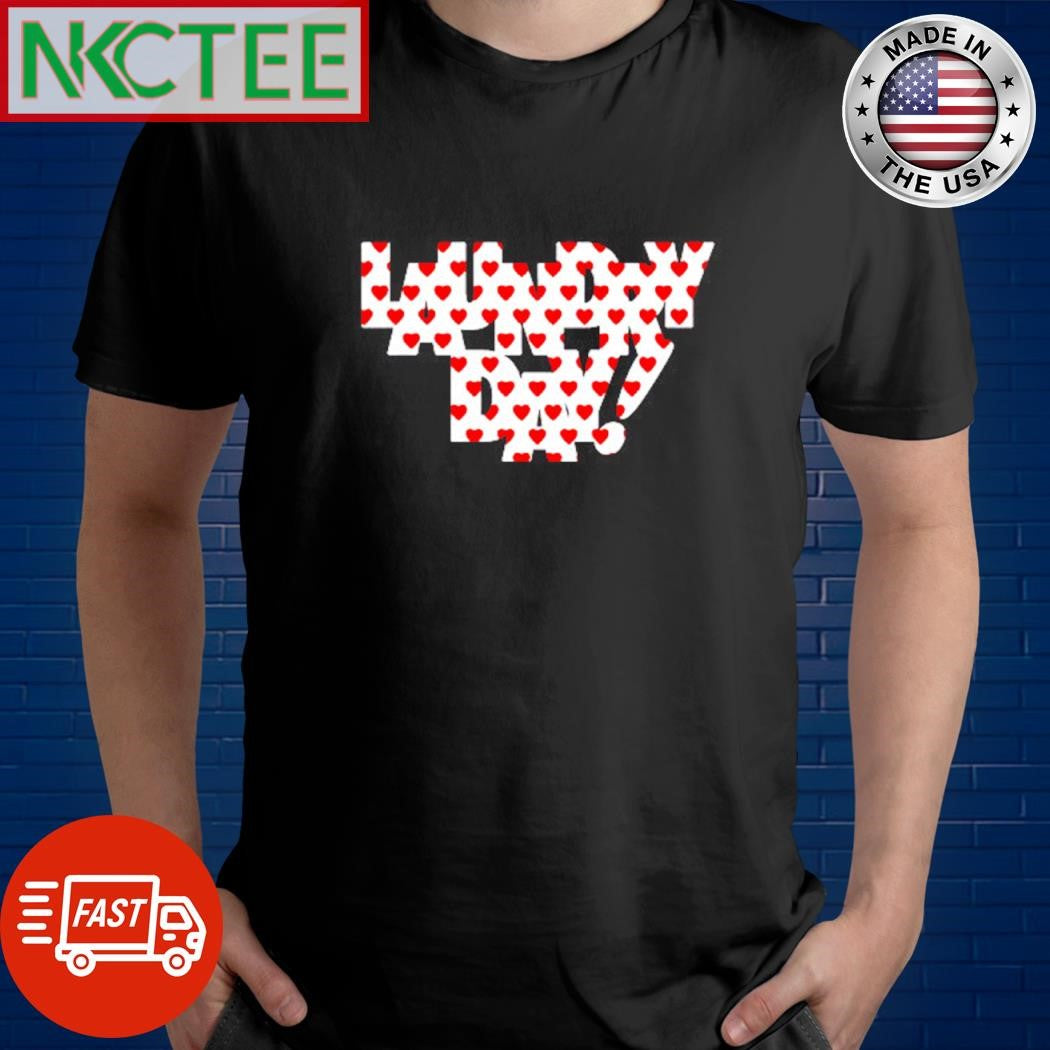 Premium Laundry Day Valentine hearts shirt Unisex T-shirt, Sweatshirt, Hoodie, Long Sleeve Tee - T-Shirt, Sweatshirt, Hoodie
