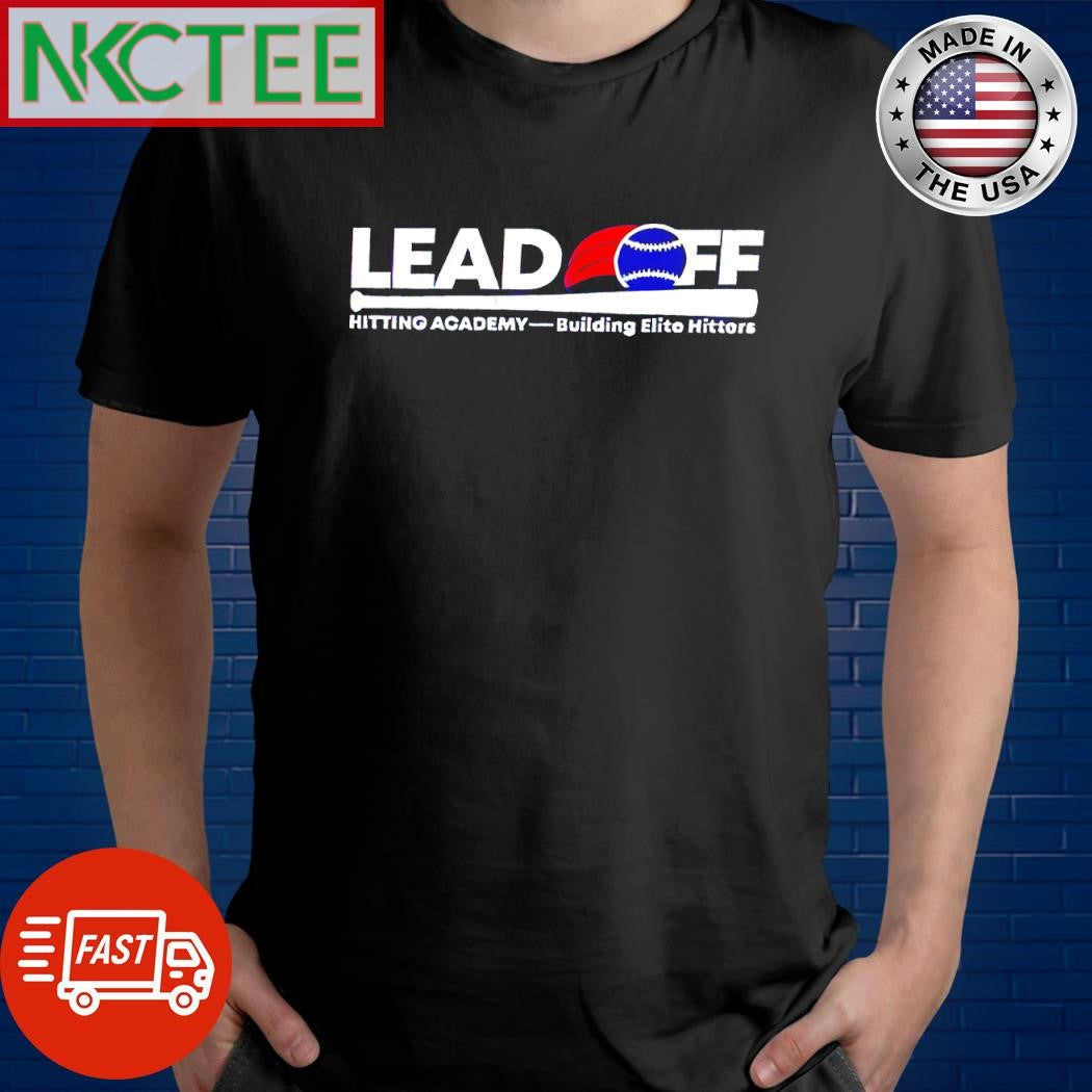 Premium Lead Off Hitting Academy Building Elite Hitters shirt Unisex T-shirt, Sweatshirt, Hoodie, Long Sleeve Tee - T-Shirt, Sweatshirt, Hoodie