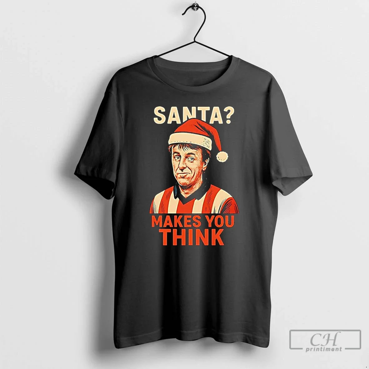 Premium Matt Le Tissier Santa Makes You Think Christmas - T-Shirt, Sweatshirt, Hoodie