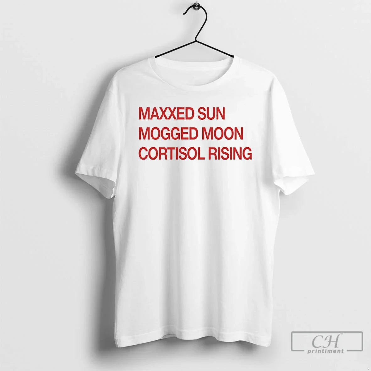 Premium Maxxed Sun Mogged Moon Cortisol Rising Unisex T-shirt, Sweatshirt, Hoodie, Long Sleeve Tee - T-Shirt, Sweatshirt, Hoodie