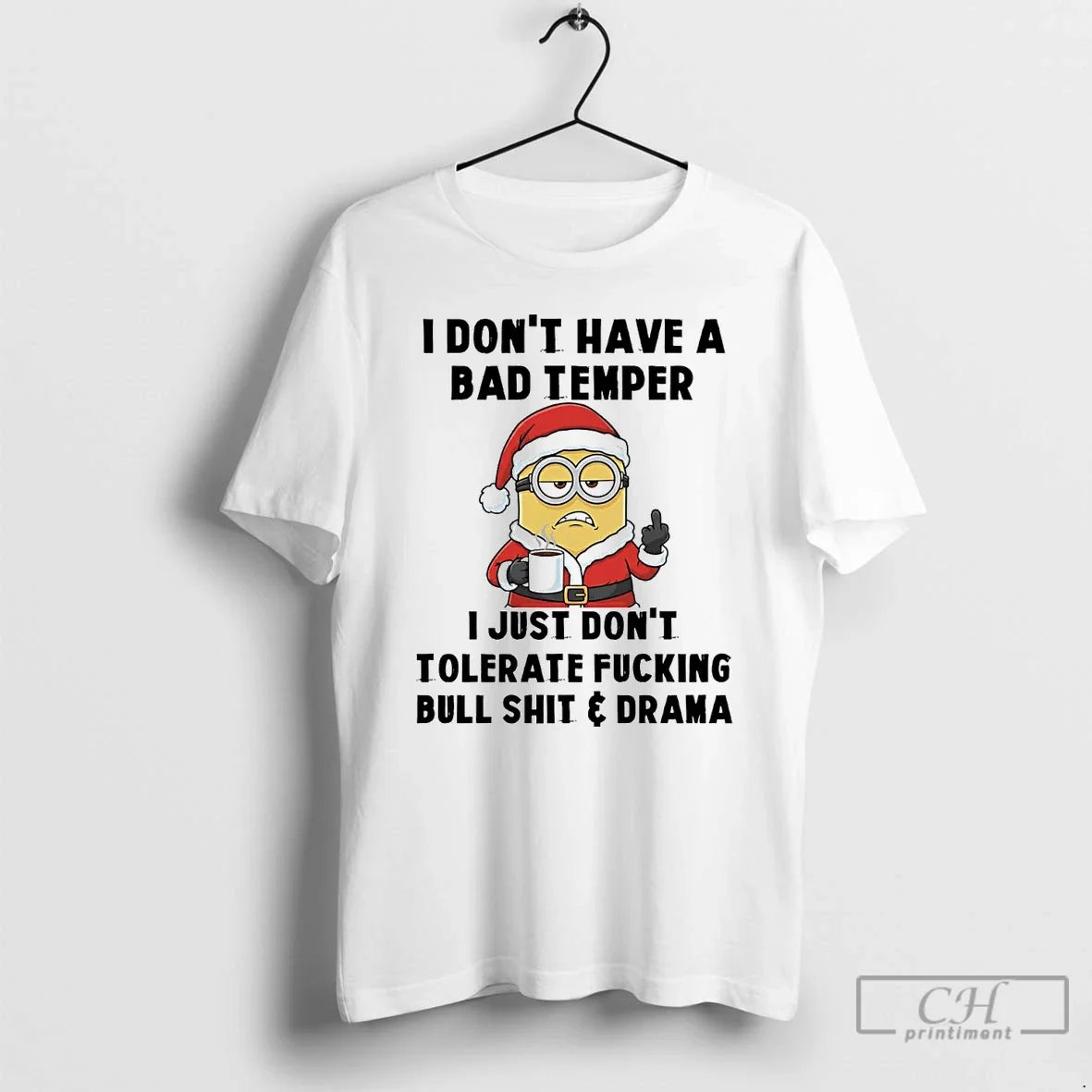 Premium Minion I Dont Have A Bad Temper I Just Dont Tolerate Christmas T Shirts - T-Shirt, Sweatshirt, Hoodie