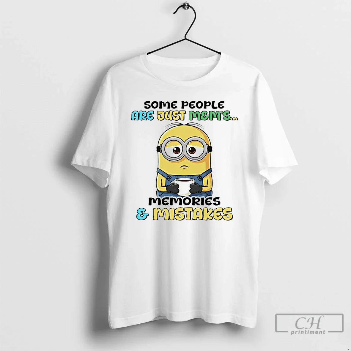 Premium Minion With Coffee Some People Are Just Mems Memories And Mistakes T Shirts Sweater - T-Shirt, Sweatshirt, Hoodie