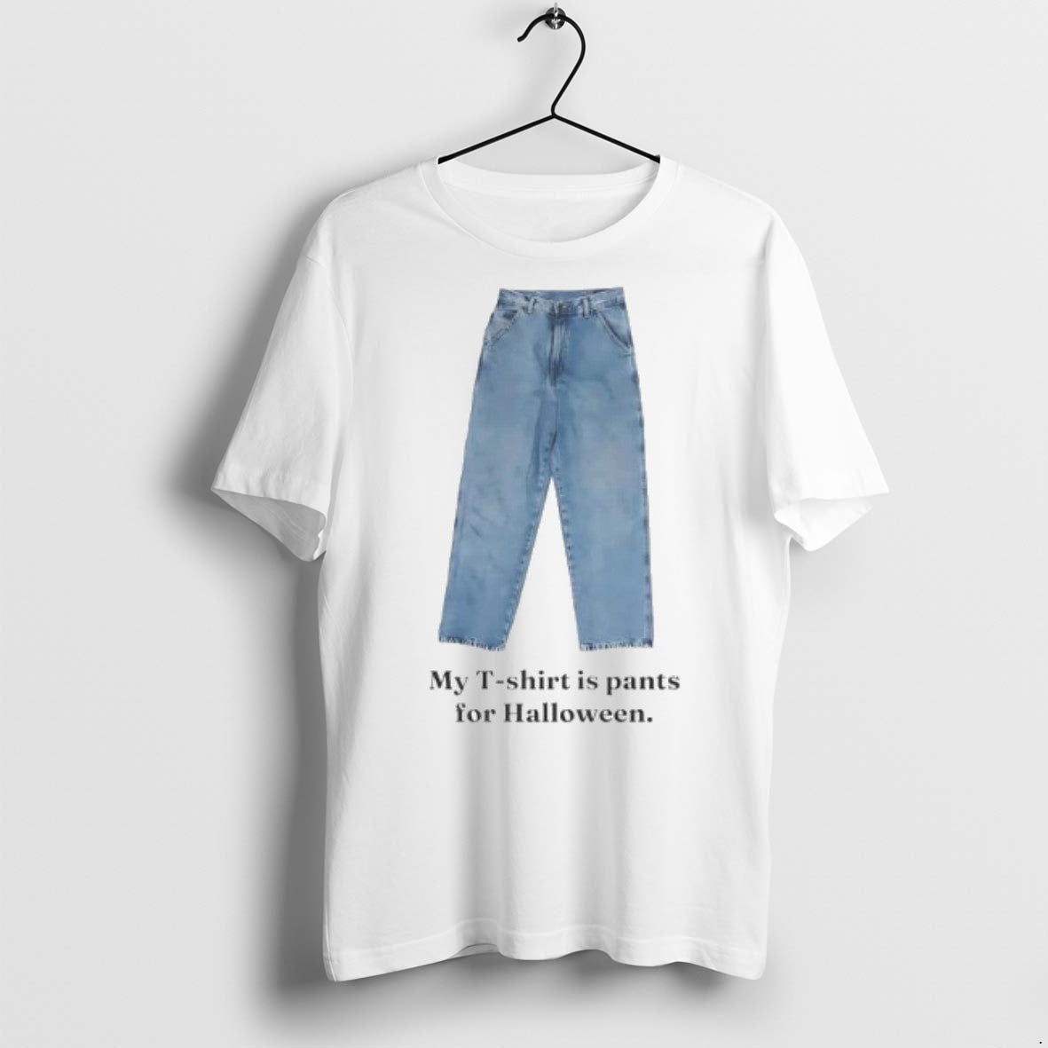 Premium My Is Pants For Halloween Jeans T Shirts Unisex T-shirt, Sweatshirt, Hoodie, Long Sleeve Tee - T-Shirt, Sweatshirt, Hoodie