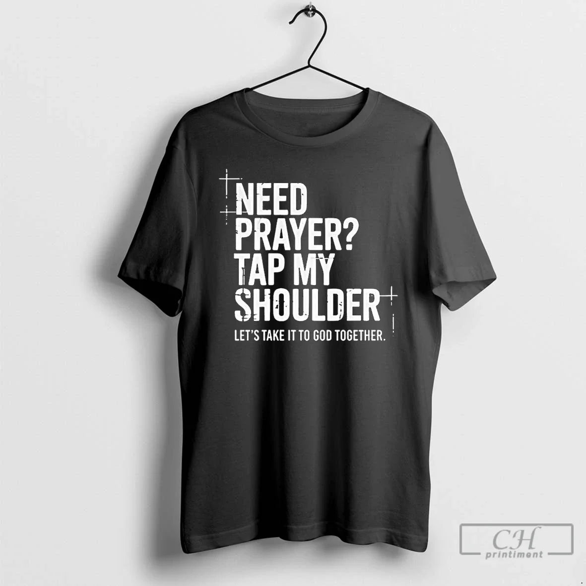 Premium Need Prayer Tap My Shoulder Lets Take It To God Together T Shirts Sweater Unisex T-shirt, Sweatshirt, Hoodie, Long Sleeve Tee - T-Shirt, Sweatshirt, Hoodie
