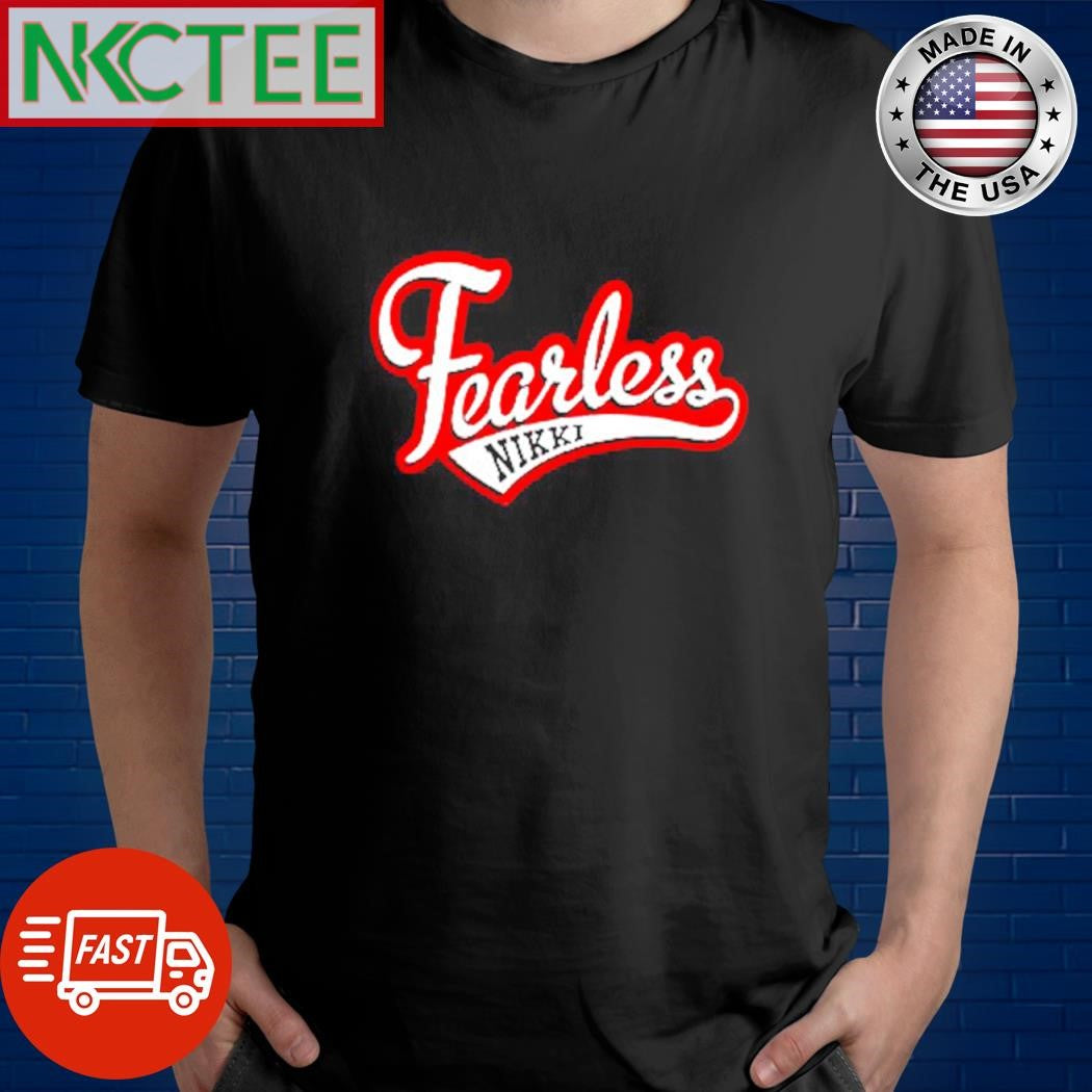 Premium Nikki Bella Fearless shirt Unisex T-shirt, Sweatshirt, Hoodie, Long Sleeve Tee - T-Shirt, Sweatshirt, Hoodie