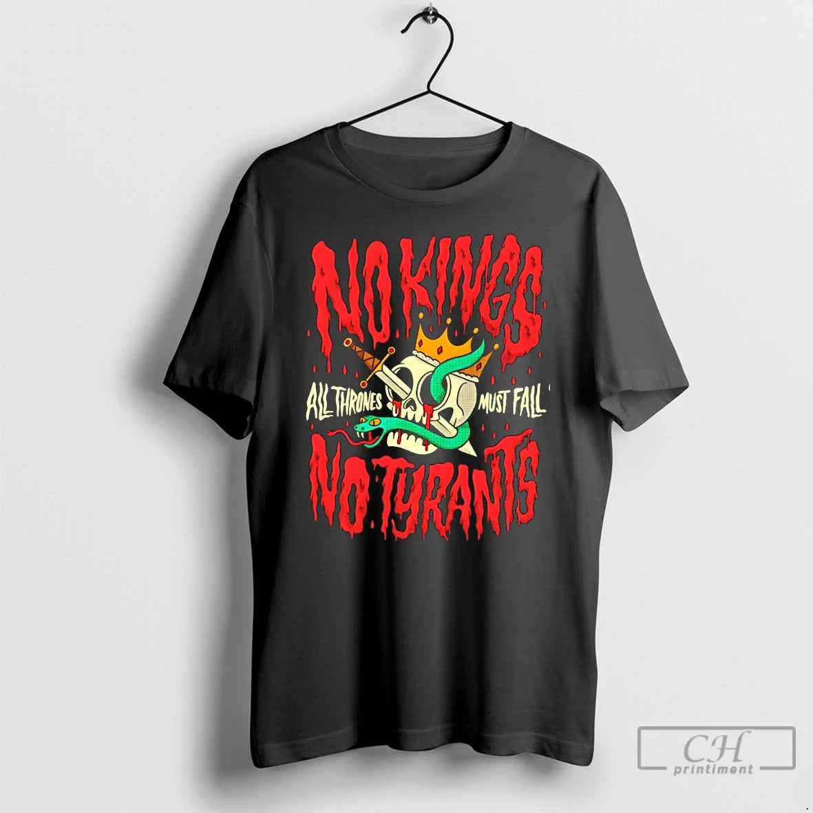 Premium No Kings All Thrones Must Fall No Tyrants Unisex T-shirt, Sweatshirt, Hoodie, Long Sleeve Tee - T-Shirt, Sweatshirt, Hoodie