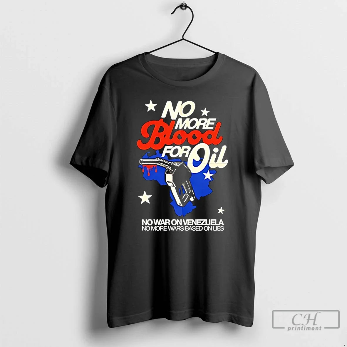 Premium No Blood For Oil No War On Venezuela No More Wars Based On Lies - T-Shirt, Sweatshirt, Hoodie