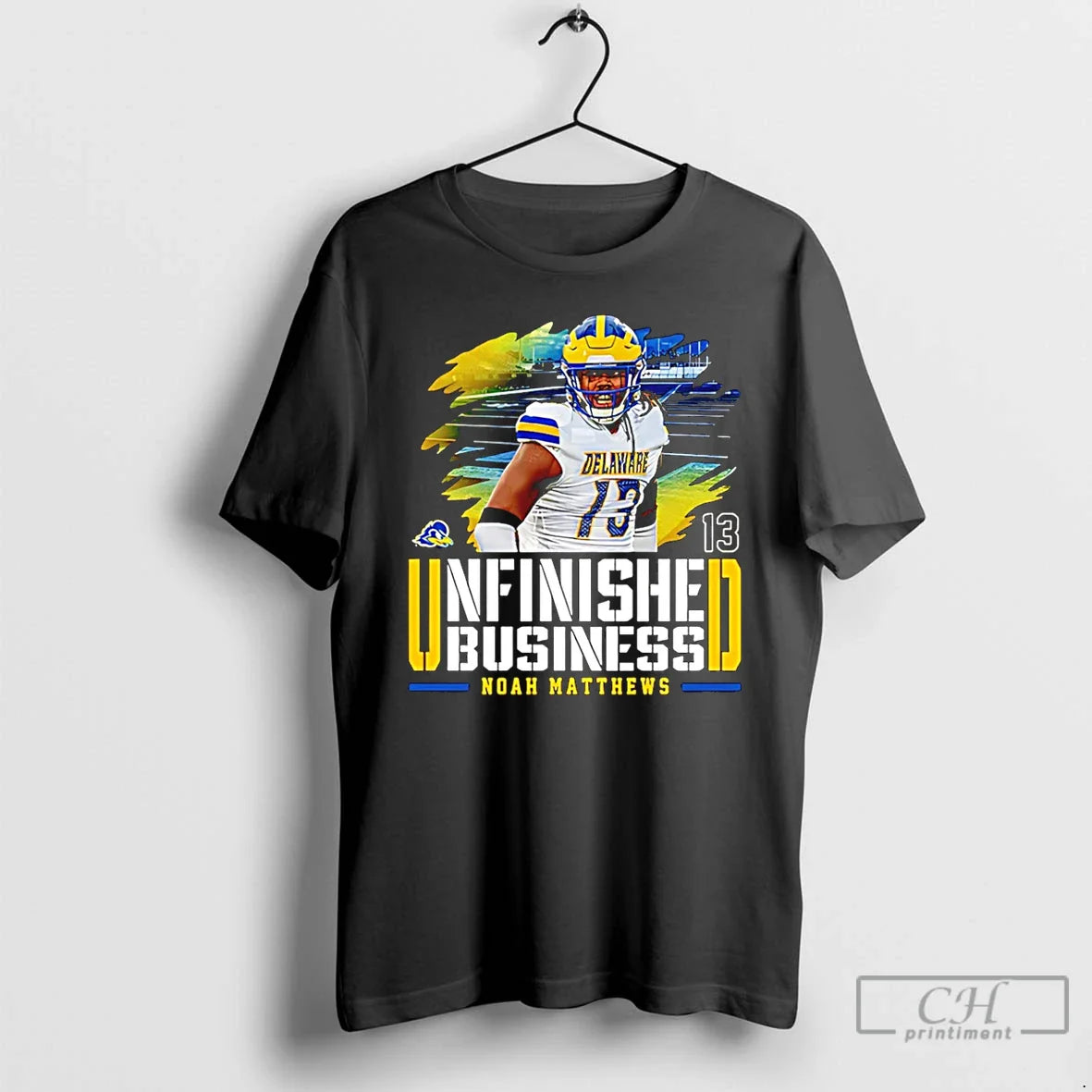 Premium Noah Matthews Delaware Football Unfinished Business - T-Shirt, Sweatshirt, Hoodie