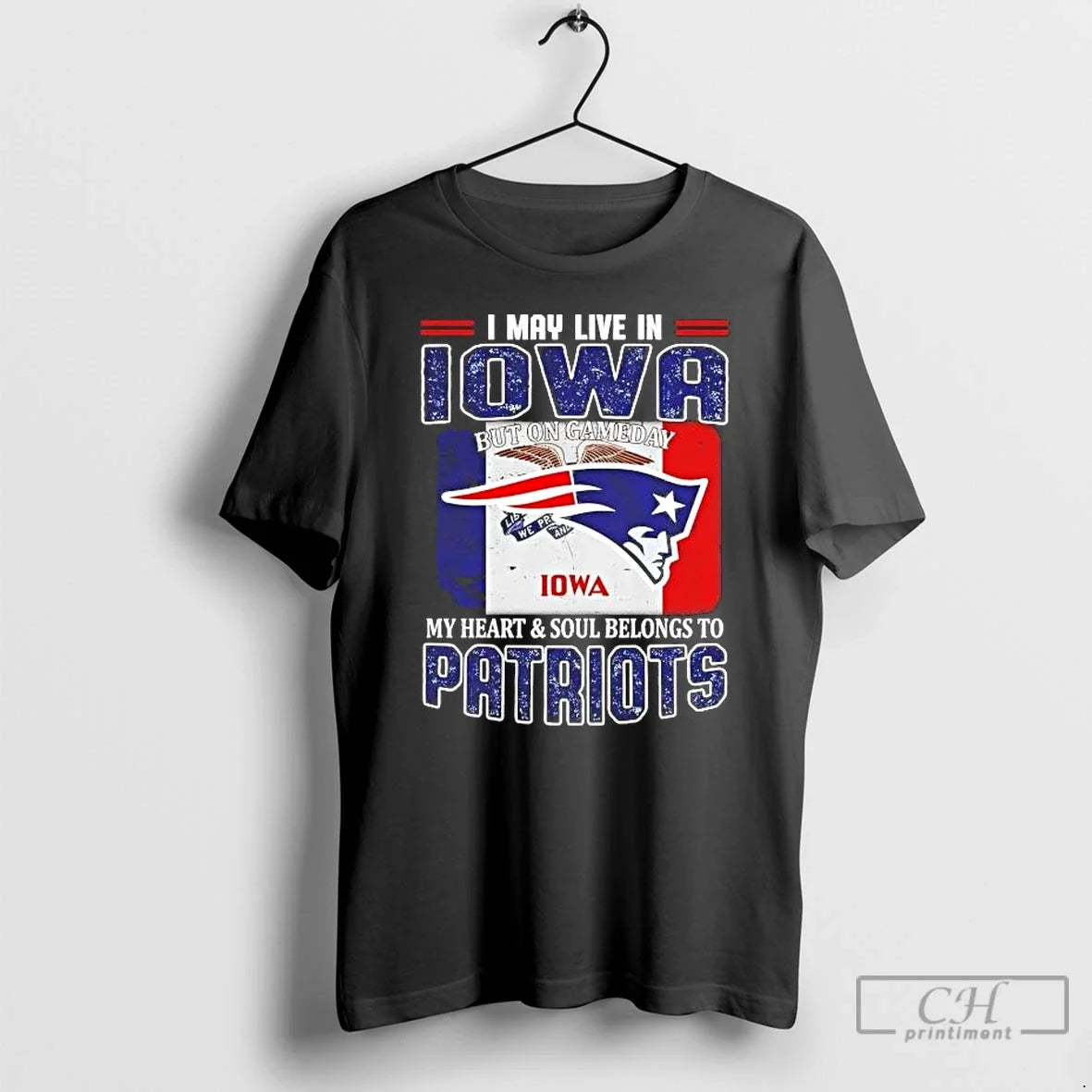 Premium On Gameday My Heart And Soul Belongs To Patriots I May Live In Iowa - T-Shirt, Sweatshirt, Hoodie