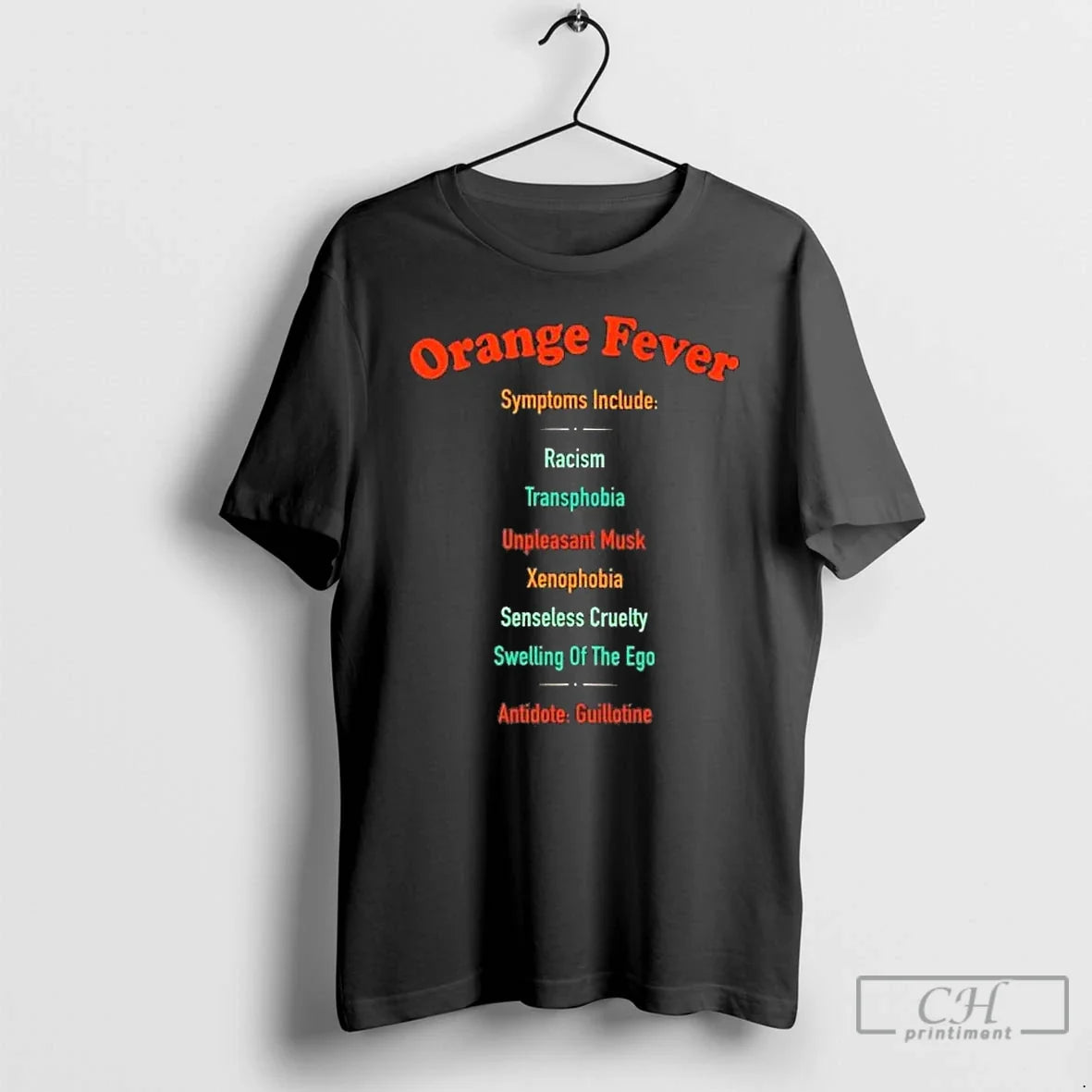 Premium Orange Fever Symptoms Include Racism Transphobia - T-Shirt, Sweatshirt, Hoodie