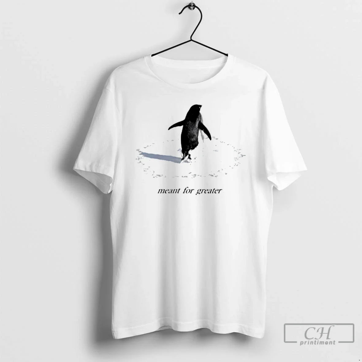 Premium Penguin Meant For Greater - T-Shirt, Sweatshirt, Hoodie