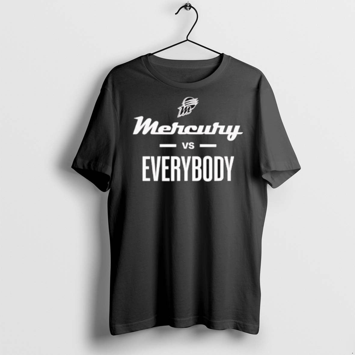Premium Phoenix Mercury Vs Everybody Wnba Team Logo T Shirts Unisex T-shirt, Sweatshirt, Hoodie, Long Sleeve Tee - T-Shirt, Sweatshirt, Hoodie