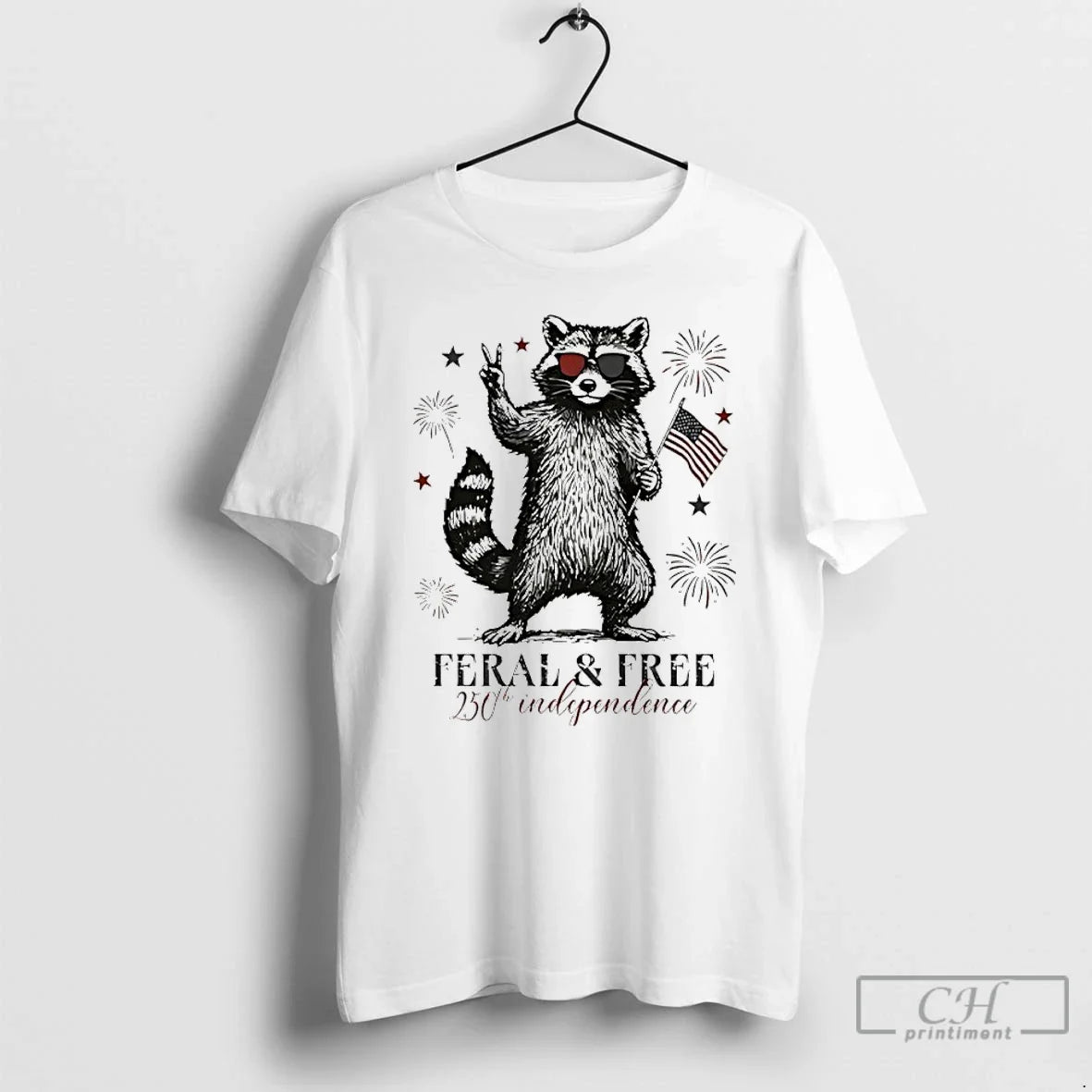 Premium Raccoon Feral And Free America 250th Independence Unisex T-shirt, Sweatshirt, Hoodie, Long Sleeve Tee - T-Shirt, Sweatshirt, Hoodie