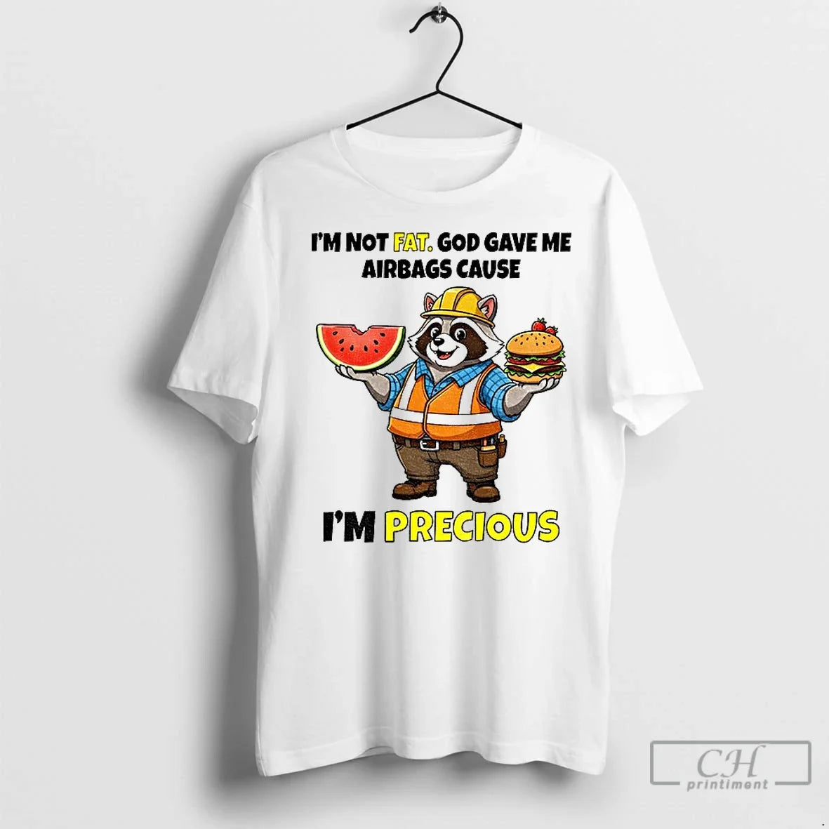 Premium Raccoon Food Im Not Fat God Gave Me Airbags Cause Im Precious Unisex T-shirt, Sweatshirt, Hoodie, Long Sleeve Tee - T-Shirt, Sweatshirt, Hoodie