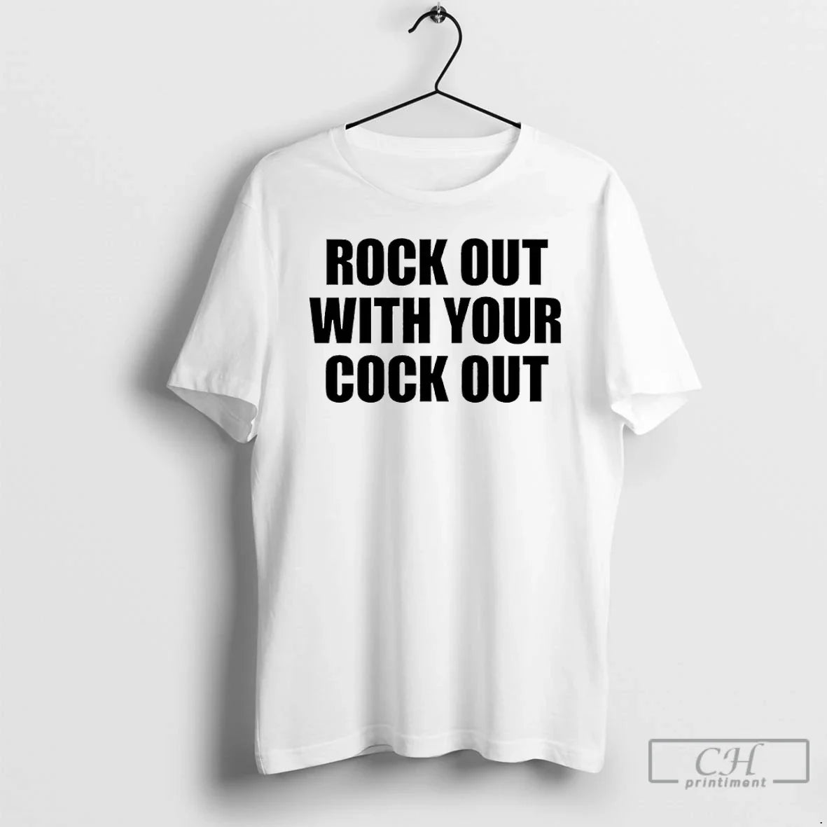Premium Rock Out With Your Cock Out - T-Shirt, Sweatshirt, Hoodie