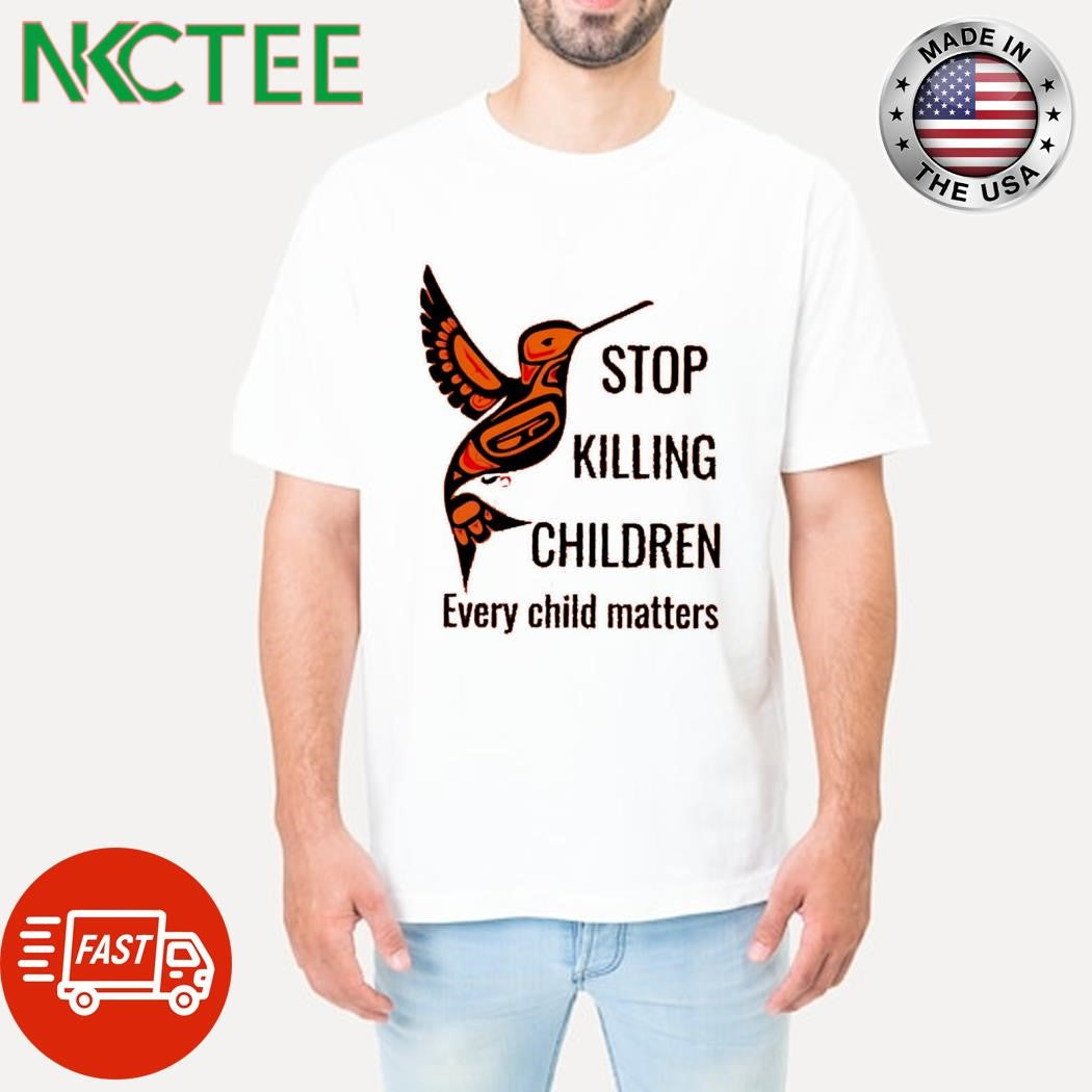Premium Stop killing children every child matters bird shirt Unisex T-shirt, Sweatshirt, Hoodie, Long Sleeve Tee - T-Shirt, Sweatshirt, Hoodie
