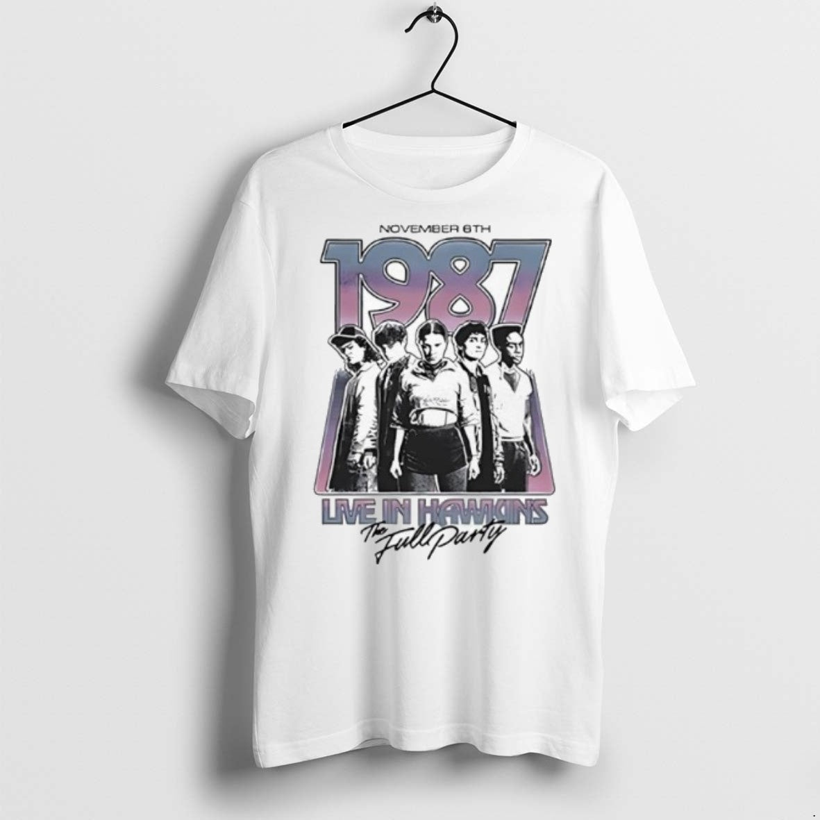 Premium The Full Party November 6th 1987 Live In Hawkins T Shirts Unisex T-shirt, Sweatshirt, Hoodie, Long Sleeve Tee - T-Shirt, Sweatshirt, Hoodie