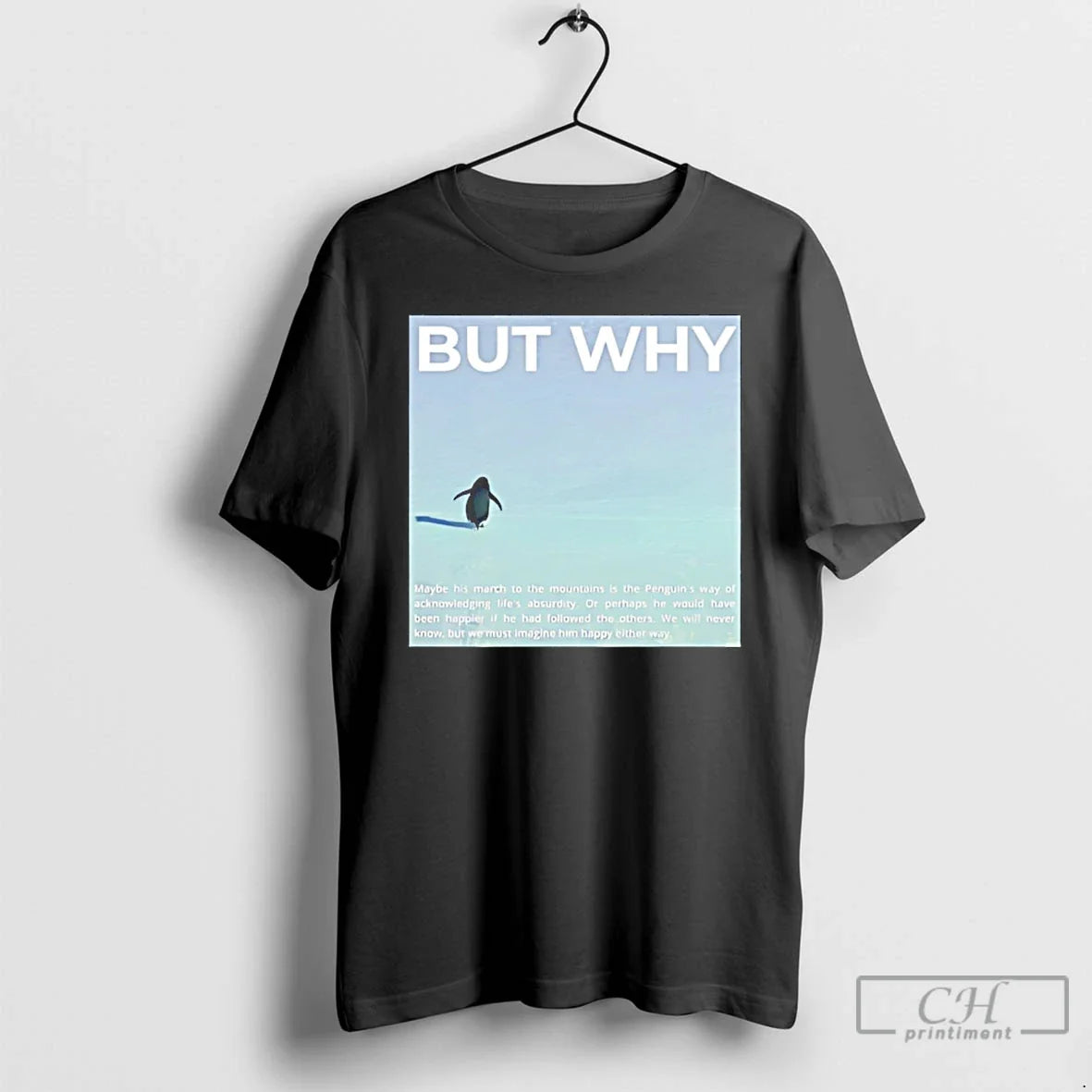 Premium The Nihilist Penguin But Why - T-Shirt, Sweatshirt, Hoodie