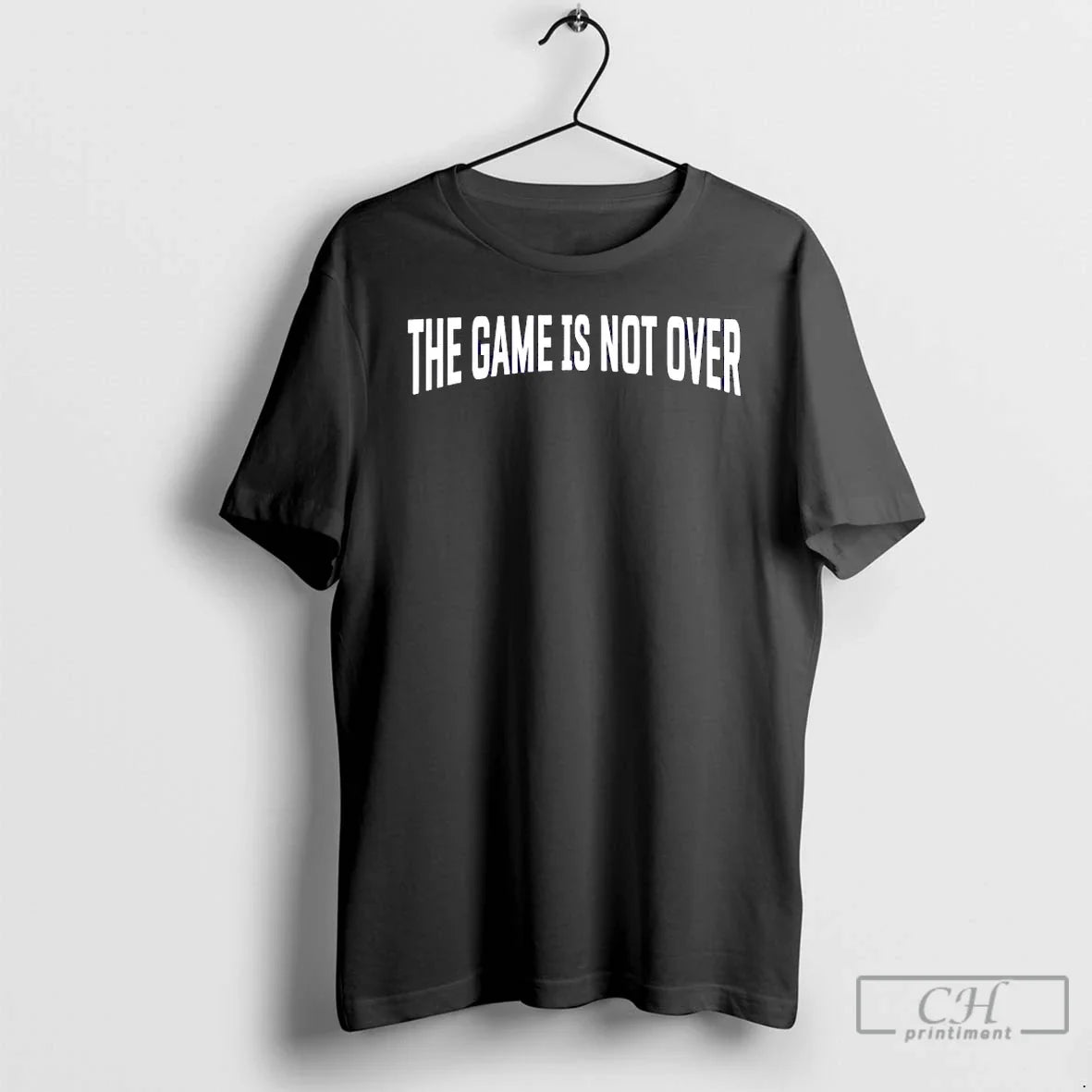 Premium The Game Is Not Over - T-Shirt, Sweatshirt, Hoodie