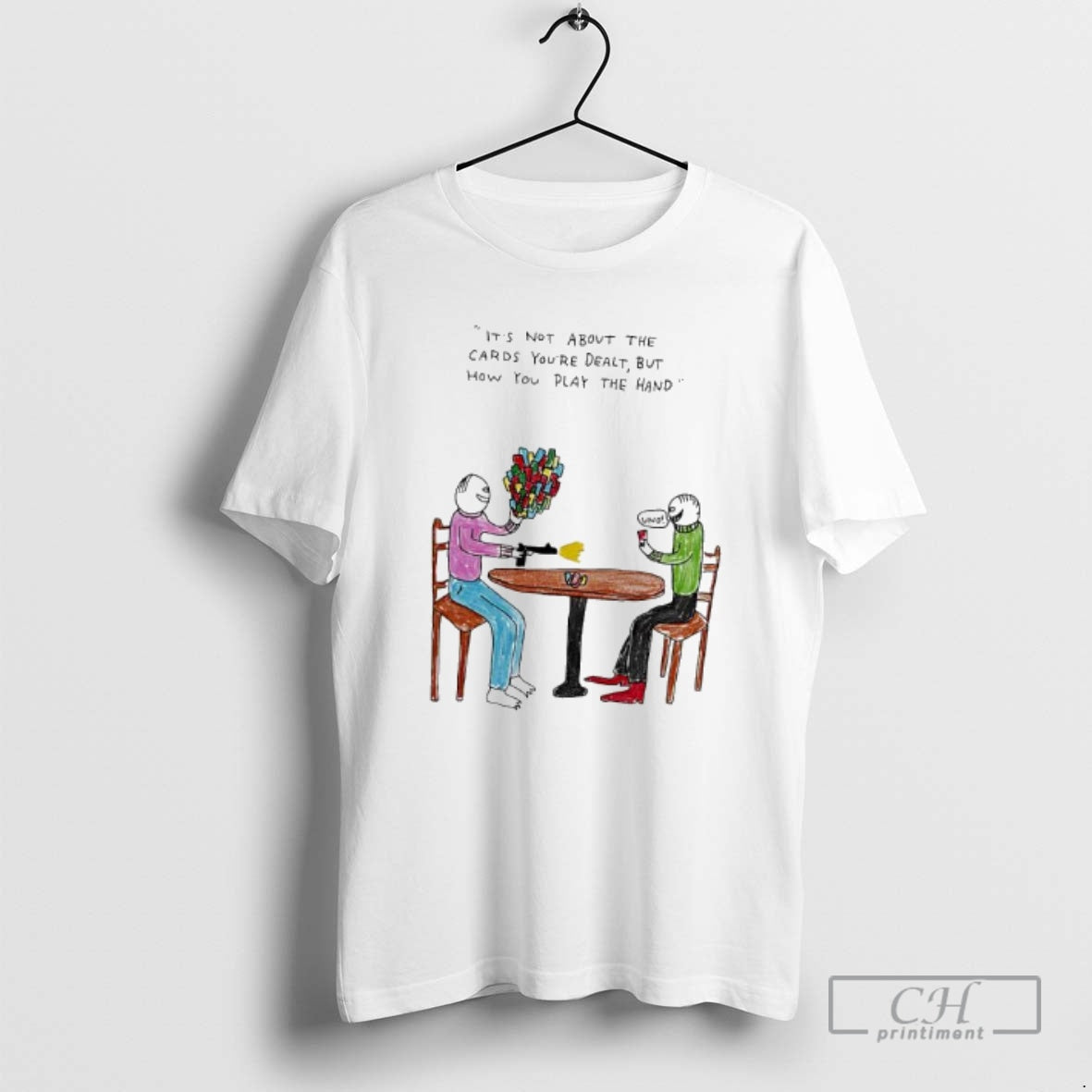 Premium The Human Its Not About The Cards Youre Dealt But How You Play The - T-Shirt, Sweatshirt, Hoodie