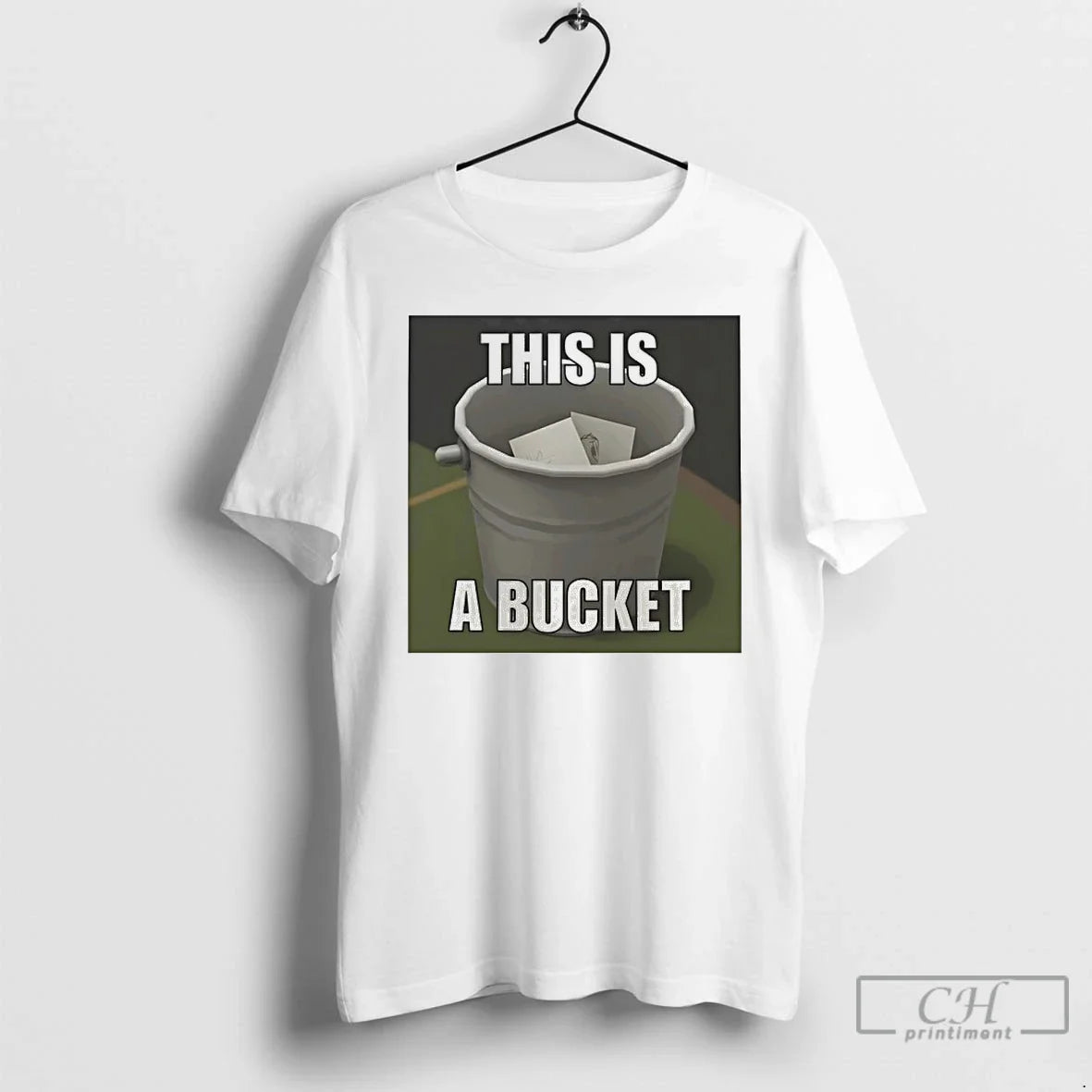 Premium This Is A Bucket - T-Shirt, Sweatshirt, Hoodie