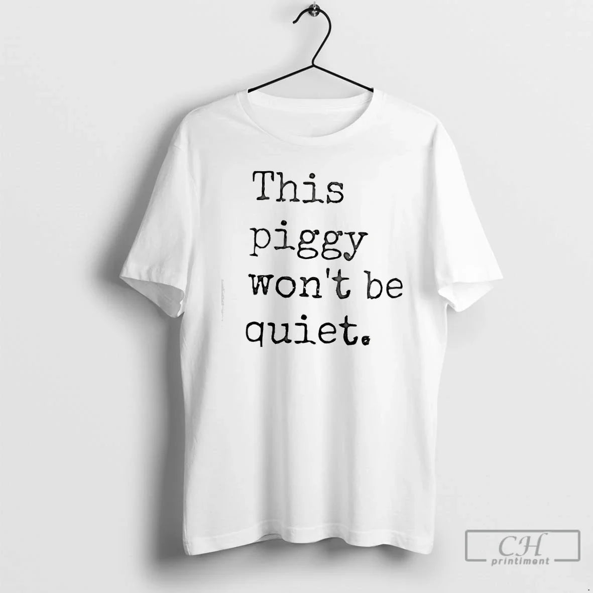 Premium This Piggy Wont Be Quiet Trump Anti - T-Shirt, Sweatshirt, Hoodie