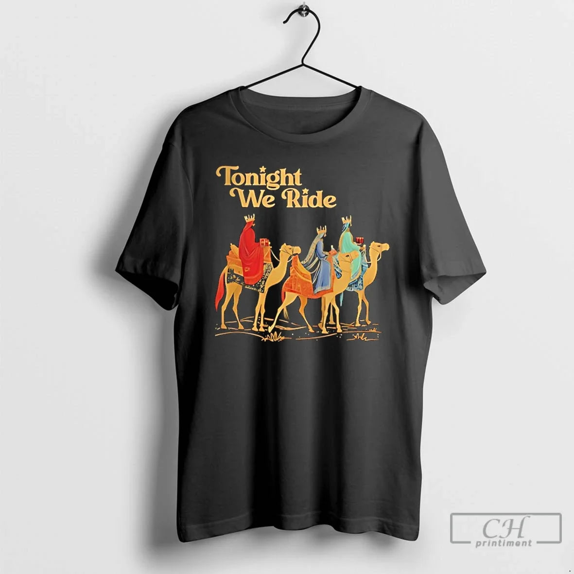 Premium Three Wise Men Tonight We Ride Christmas - T-Shirt, Sweatshirt, Hoodie