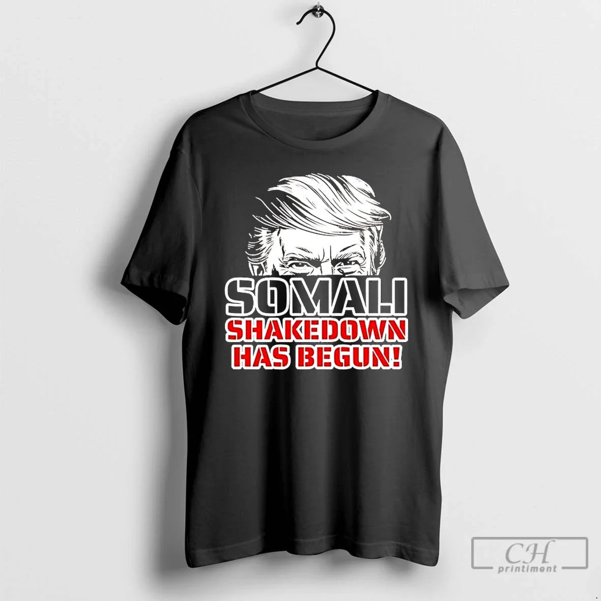 Premium Trump Somali Shakedown Has Begun - T-Shirt, Sweatshirt, Hoodie