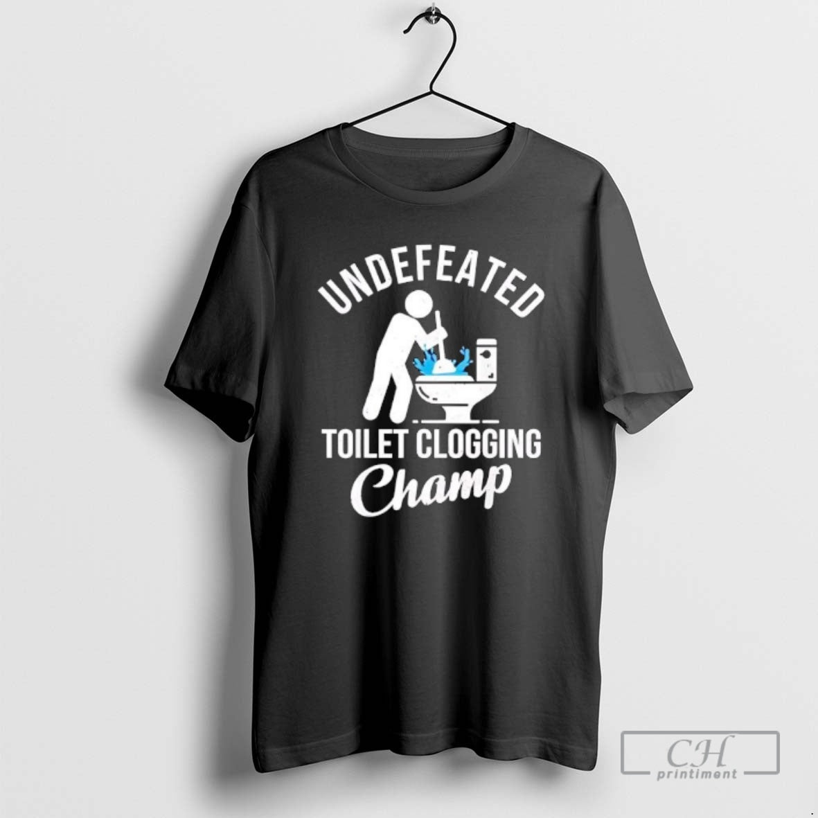 Premium Undefeated Toilet Clogging Champ Graphic Shirt Sweater - T-Shirt, Sweatshirt, Hoodie
