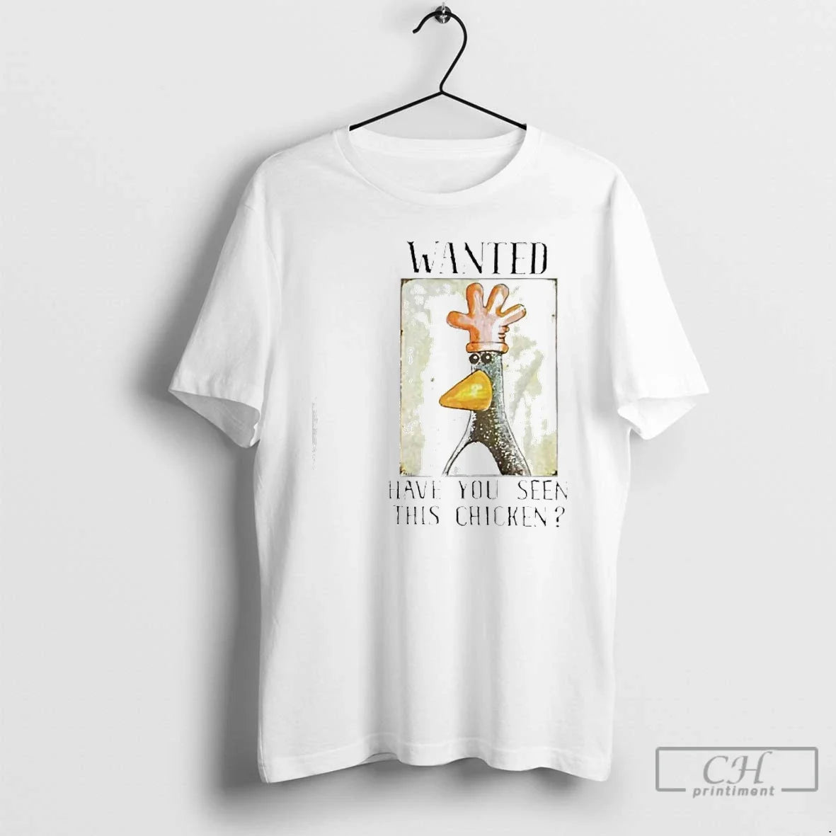 Premium Wanted Have You Seen This Chicken Funny - T-Shirt, Sweatshirt, Hoodie