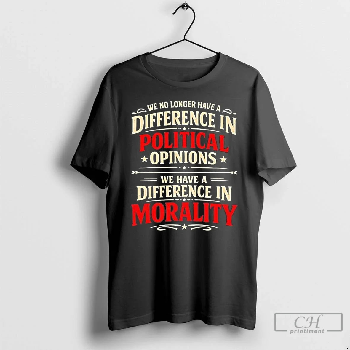 Premium We No Longer Have A Difference In Political Opinions - T-Shirt, Sweatshirt, Hoodie