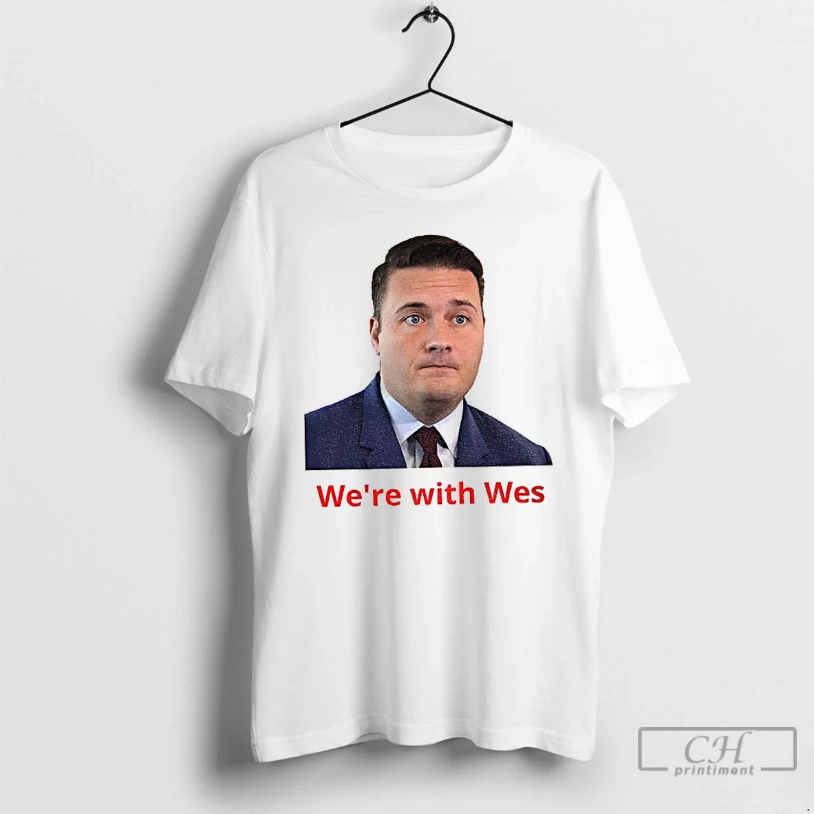 Premium Wes Streeting Were With Wes - T-Shirt, Sweatshirt, Hoodie