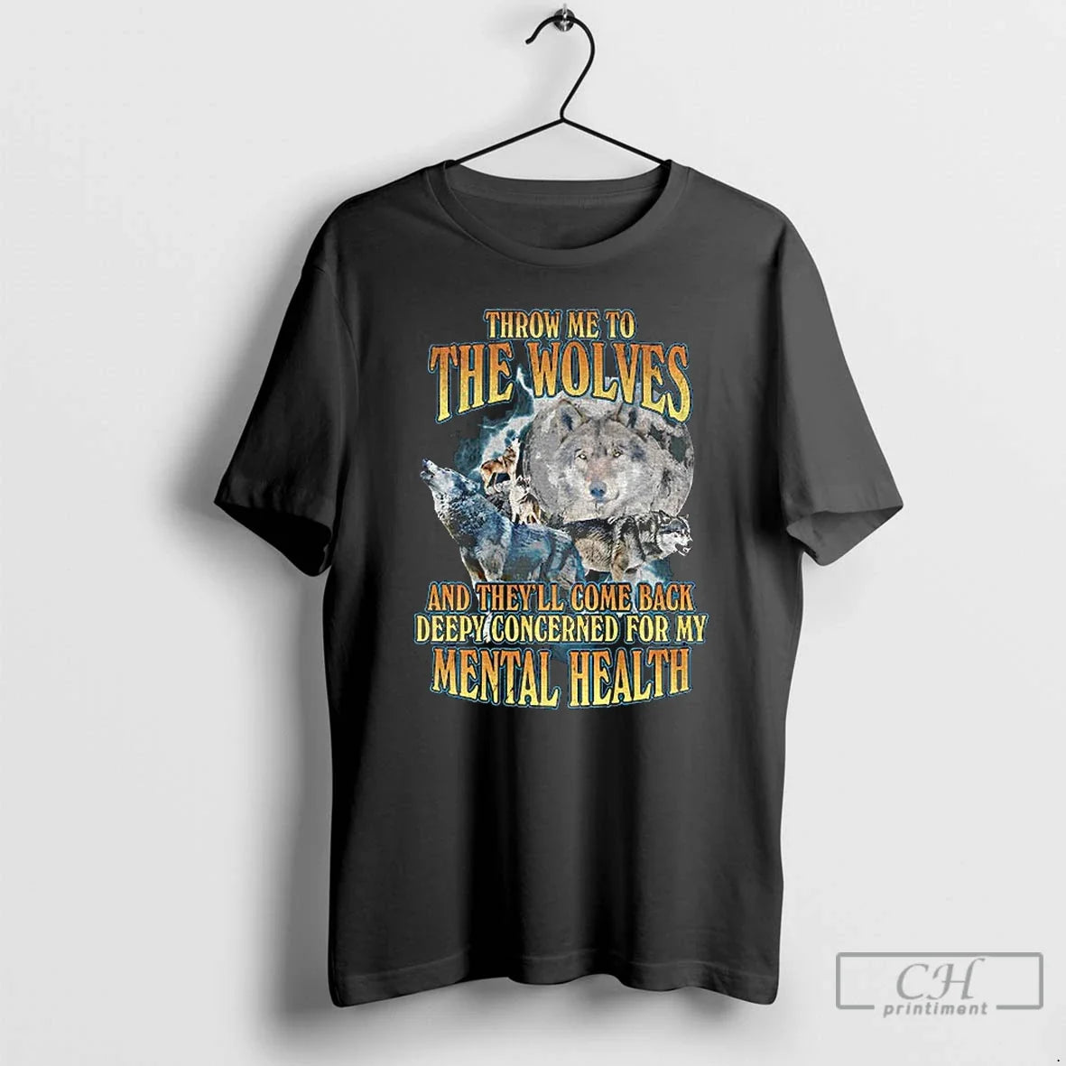 Premium Wolf Throw Me To The Wolves And Theyll Come Back Deeply Concerned For My - T-Shirt, Sweatshirt, Hoodie