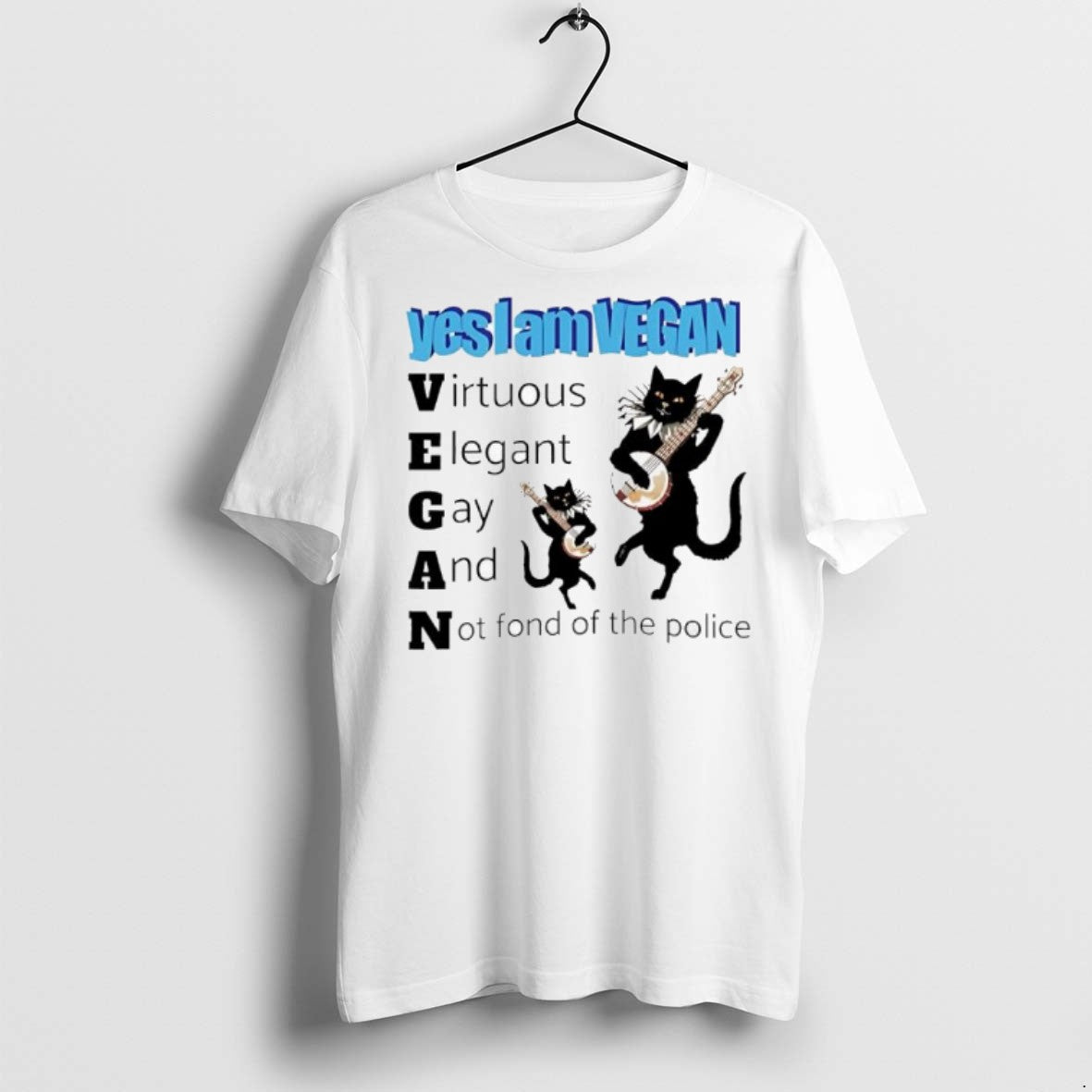 Premium Yes I Am Vegan Virtuous Elegant Gay And Not Fond Of The Police Unisex T-shirt, Sweatshirt, Hoodie, Long Sleeve Tee - T-Shirt, Sweatshirt, Hoodie