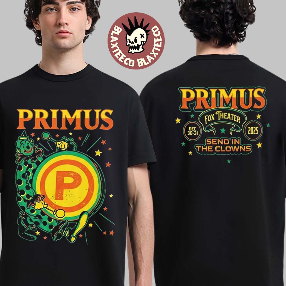 Primus 2025 New Years Eve Shows Merch Tee In Oakland California At December 30 And 31 2025 Send In The Clowns Drummer Clown T-Shirt - T-Shirt, Sweatshirt, Hoodie