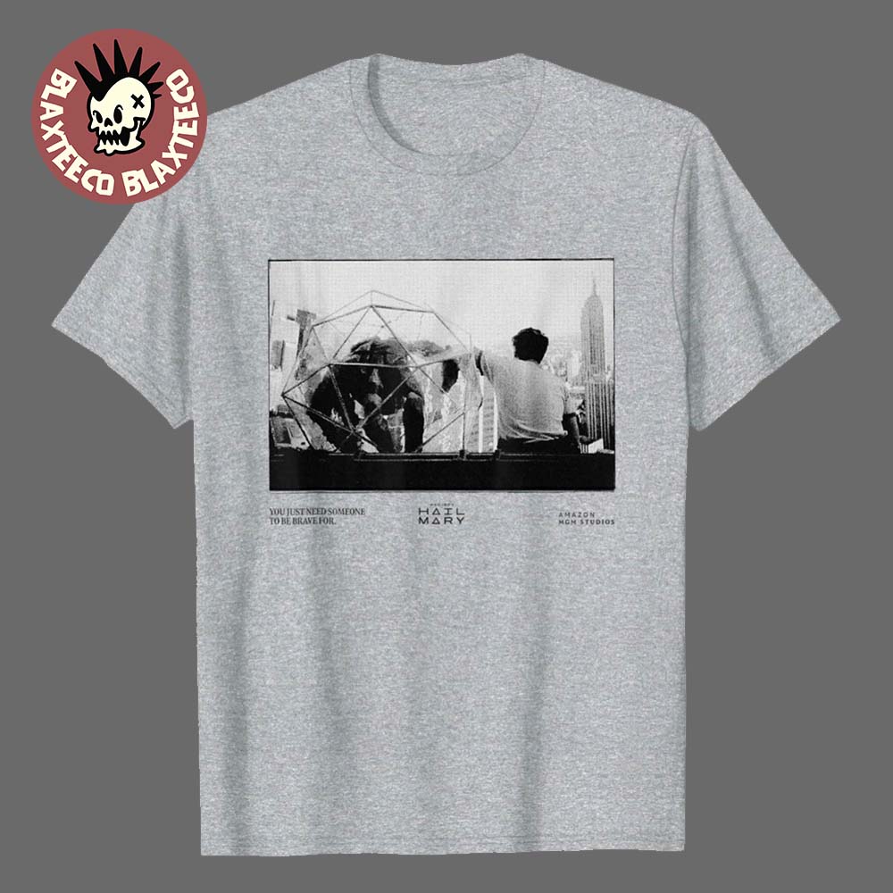 Project Hail Mary Ryan Gosling You Just Need Someone To Be Brave For T-Shirt Unisex T-shirt, Sweatshirt, Hoodie, Long Sleeve Tee - T-Shirt, Sweatshirt, Hoodie