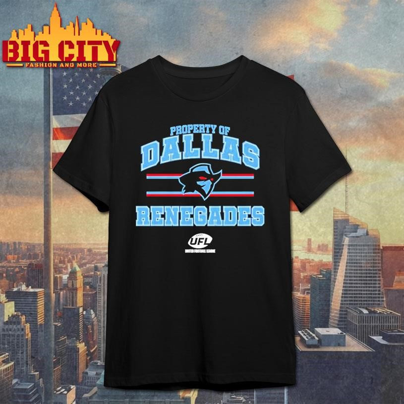 Property Of Dallas Renegades United Football League Shirt Unisex T-shirt, Sweatshirt, Hoodie, Long Sleeve Tee - T-Shirt, Sweatshirt, Hoodie