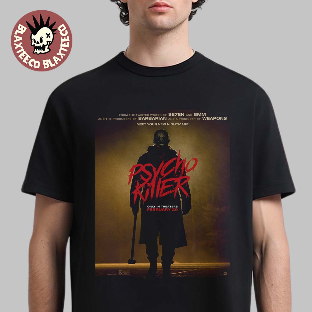 Psycho Killer New Poster Serial Killer Horror Film Only In Theaters February 20 2026 T-Shirt - T-Shirt, Sweatshirt, Hoodie