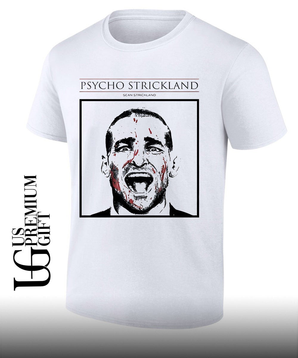 Psycho Strickland Sean Strickland shirt Unisex T-shirt, Sweatshirt, Hoodie, Long Sleeve Tee - T-Shirt, Sweatshirt, Hoodie
