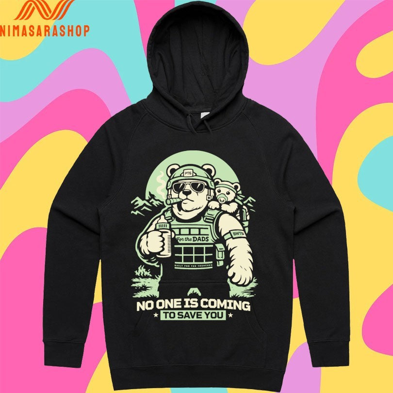 Pt6 No One Is Coming To Save You Bear - Adult & Kids T-Shirts, Sweatshirts & Hoodies apparel design preview 2