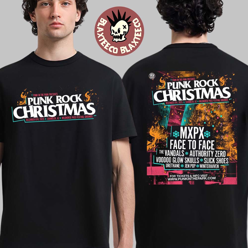 Punk Rock Christmas 2025 In Chandler Arizona At Wildhorse Pass Festival Grounds On December 6 2025 Full Lineup Two Sided T-Shirt - T-Shirt, Sweatshirt, Hoodie