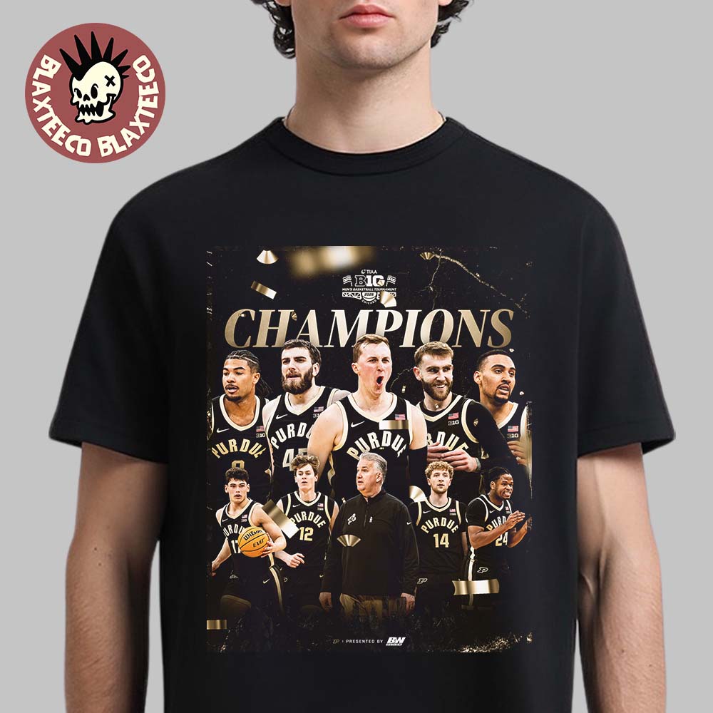 Purdue Boilermakers Mens Basketball 2026 Big Ten Tournament Champions Poster T-Shirt Unisex T-shirt, Sweatshirt, Hoodie, Long Sleeve Tee - T-Shirt, Sweatshirt, Hoodie