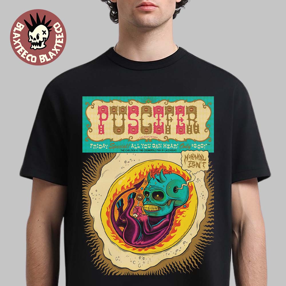 Puscifer Las Vegas Nevada 2026 Venue Poster At The Chelsea At The Cosmopolitan On March 20 2026 The Normal Isnt Tour T-Shirt - T-Shirt, Sweatshirt, Hoodie